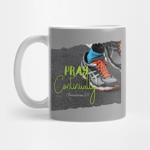 Pray Continually 1 Thessalonians 5:17 - Christian Design by Third Day Media, LLC.